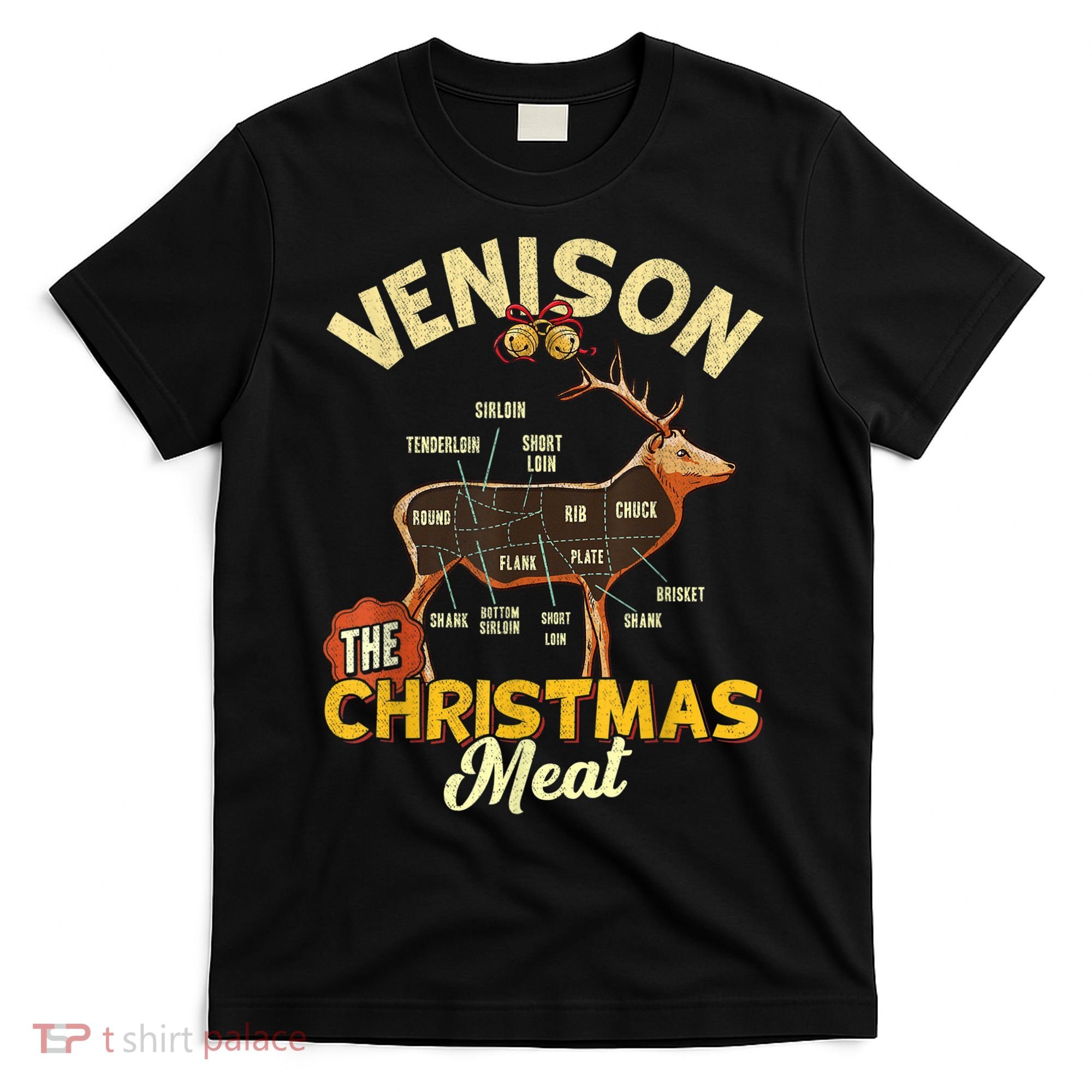 Venison Meat Chart The Christmas Meat Deer Hunter Hunting T-Shirt