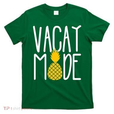 Vacay Mode Cute Pineapple T-Shirt