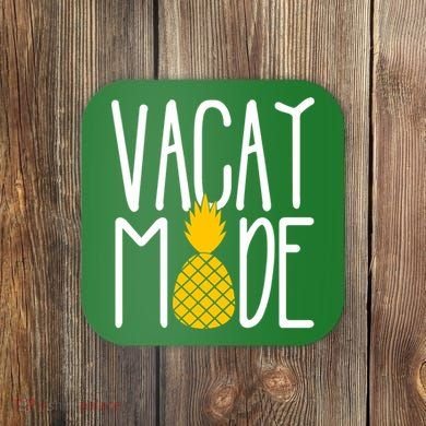 Vacay Mode Cute Pineapple Coaster