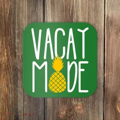 Vacay Mode Cute Pineapple Coaster
