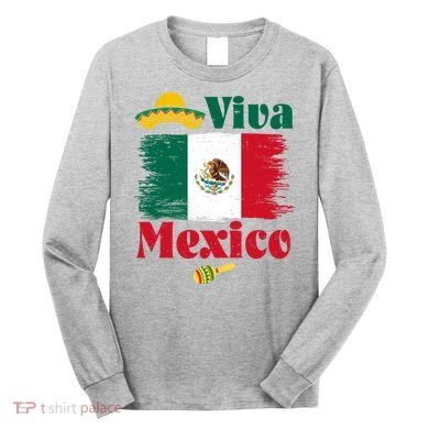 Viva Mexico Flag Mexican Independence Day Long Sleeve Shirt