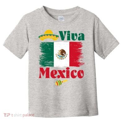 Viva Mexico Flag Mexican Independence Day Toddler T-Shirt