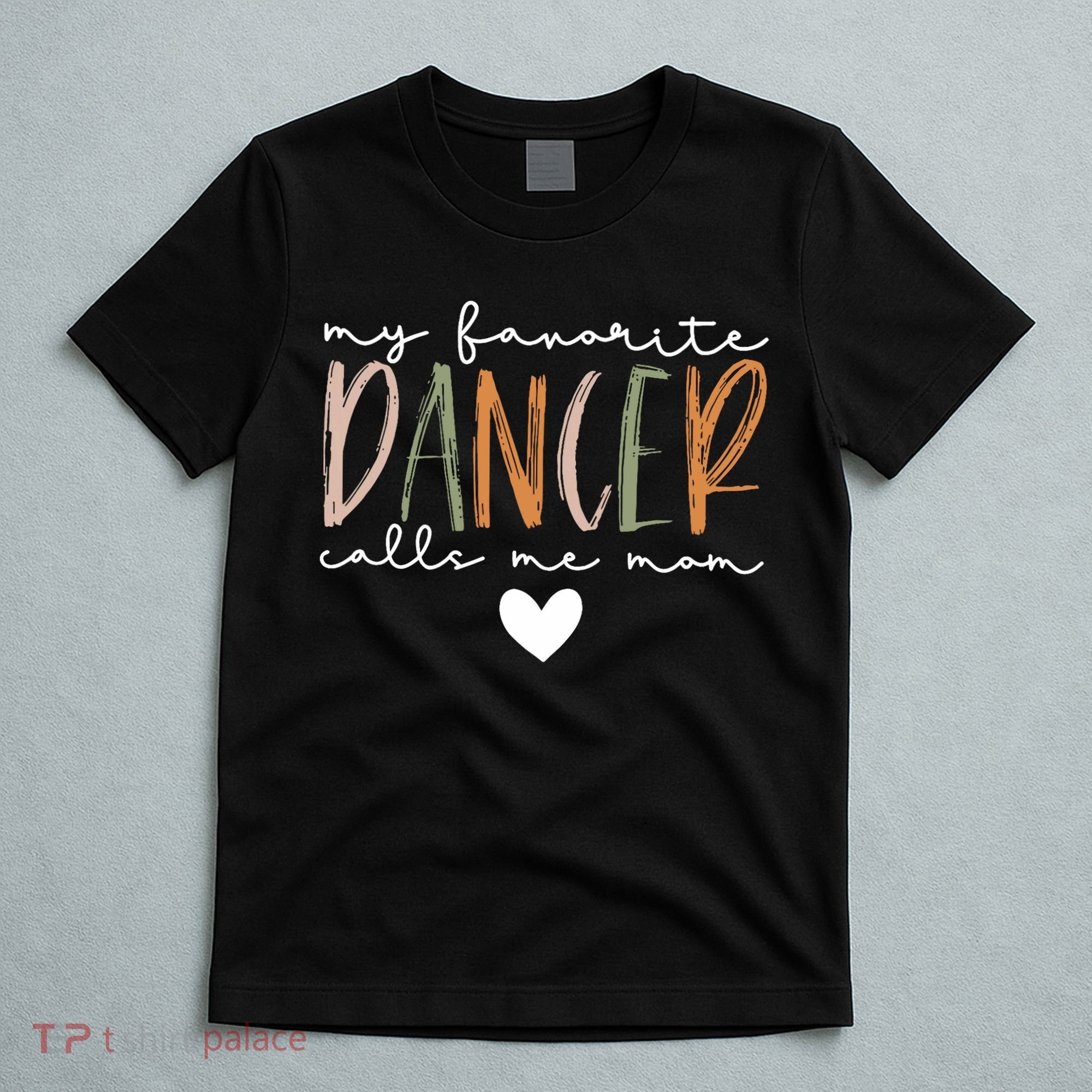 Vintage My Favorite Dancer Calls Me Mom Funny Mother T-Shirt