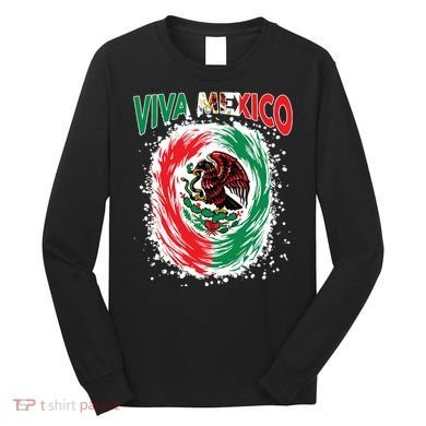Viva Mexico Flag Mexican Independence Day Long Sleeve Shirt