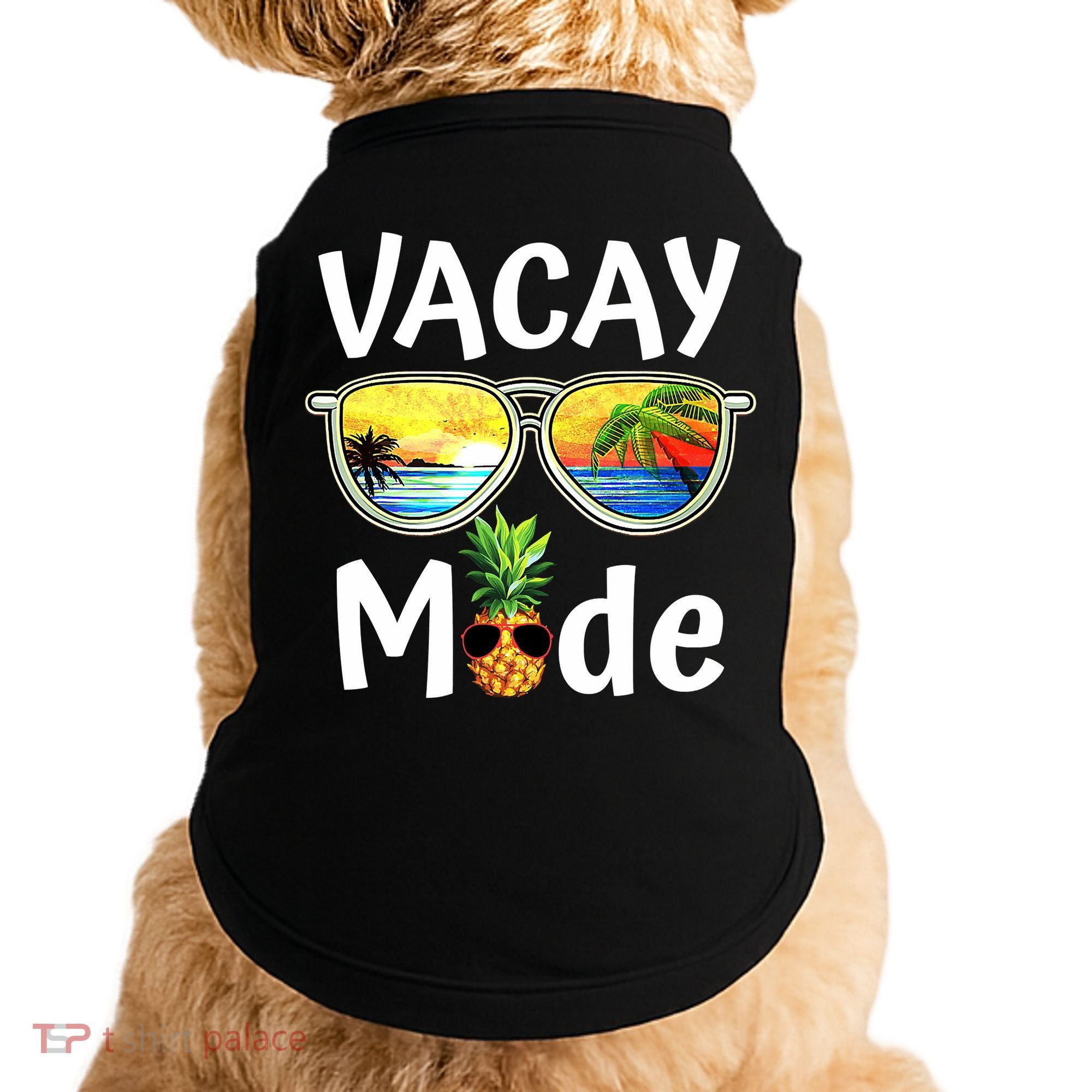 Vacay Mode Family Vacation Summer Sunglasses Beach Pineapple Doggie Tank