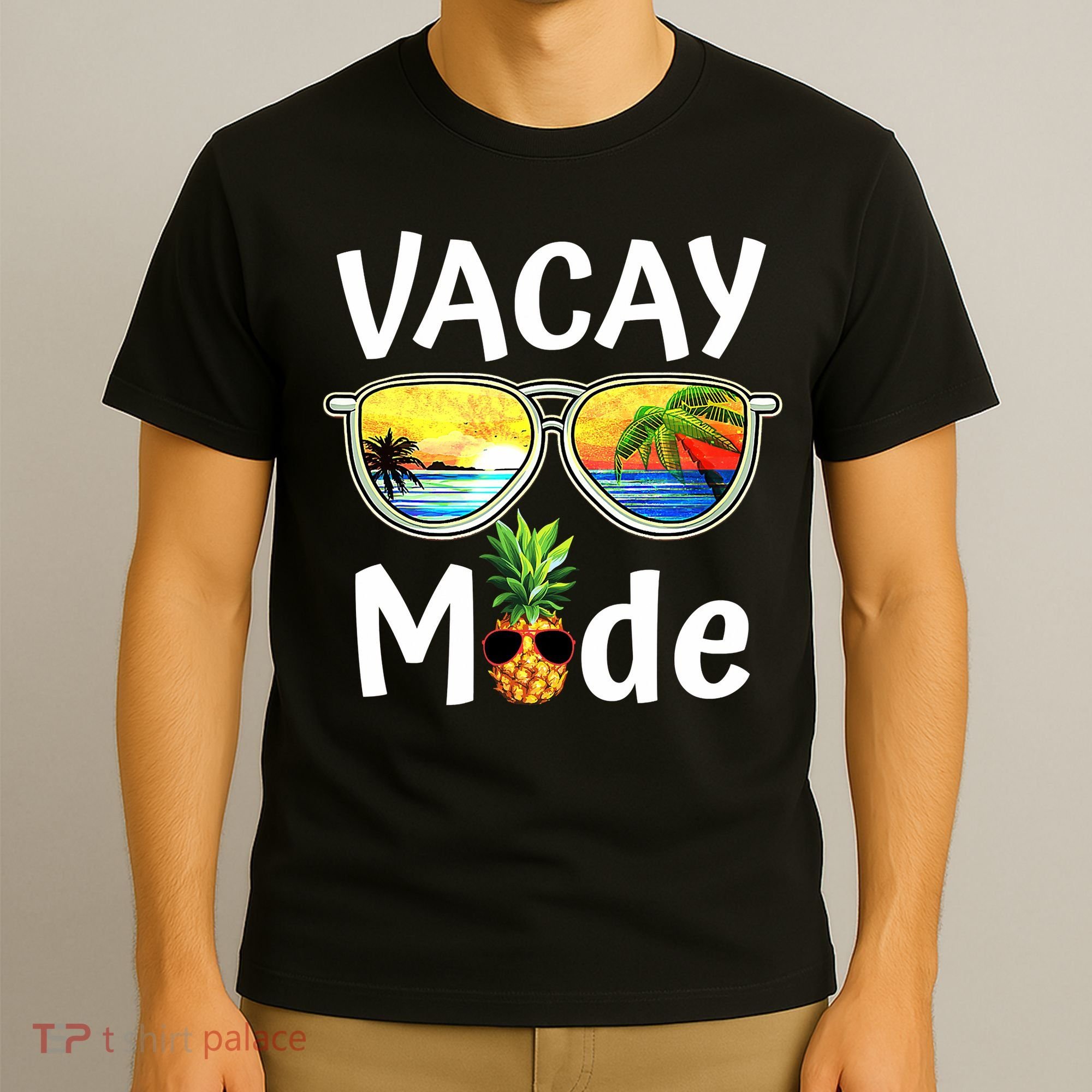 Vacay Mode Family Vacation Summer Sunglasses Beach Pineapple T-Shirt