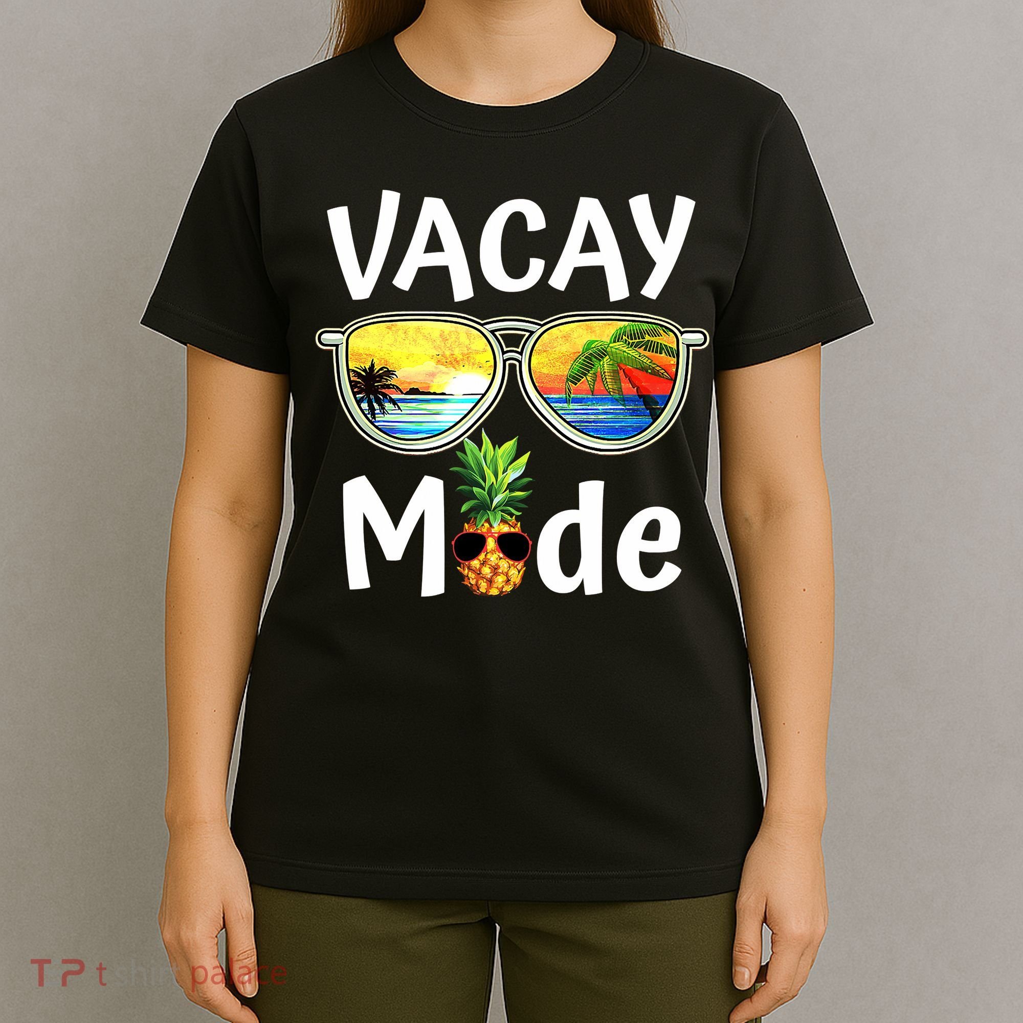 Vacay Mode Family Vacation Summer Sunglasses Beach Pineapple T-Shirt