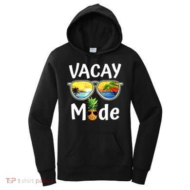Vacay Mode Family Vacation Summer Sunglasses Beach Pineapple Women's Hoodie