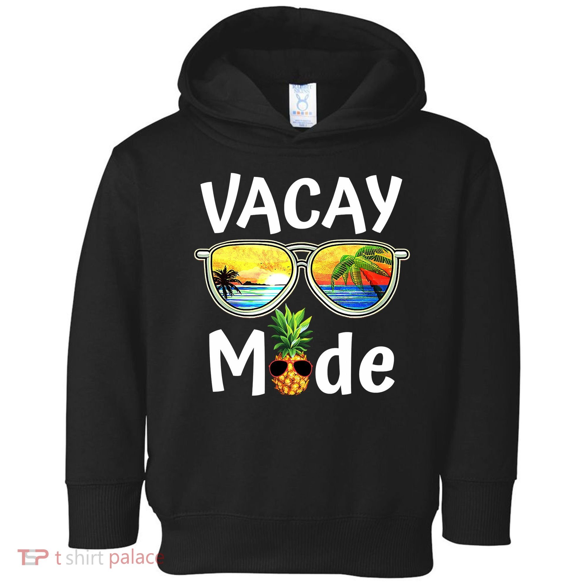 Vacay Mode Family Vacation Summer Sunglasses Beach Pineapple Toddler Hoodie