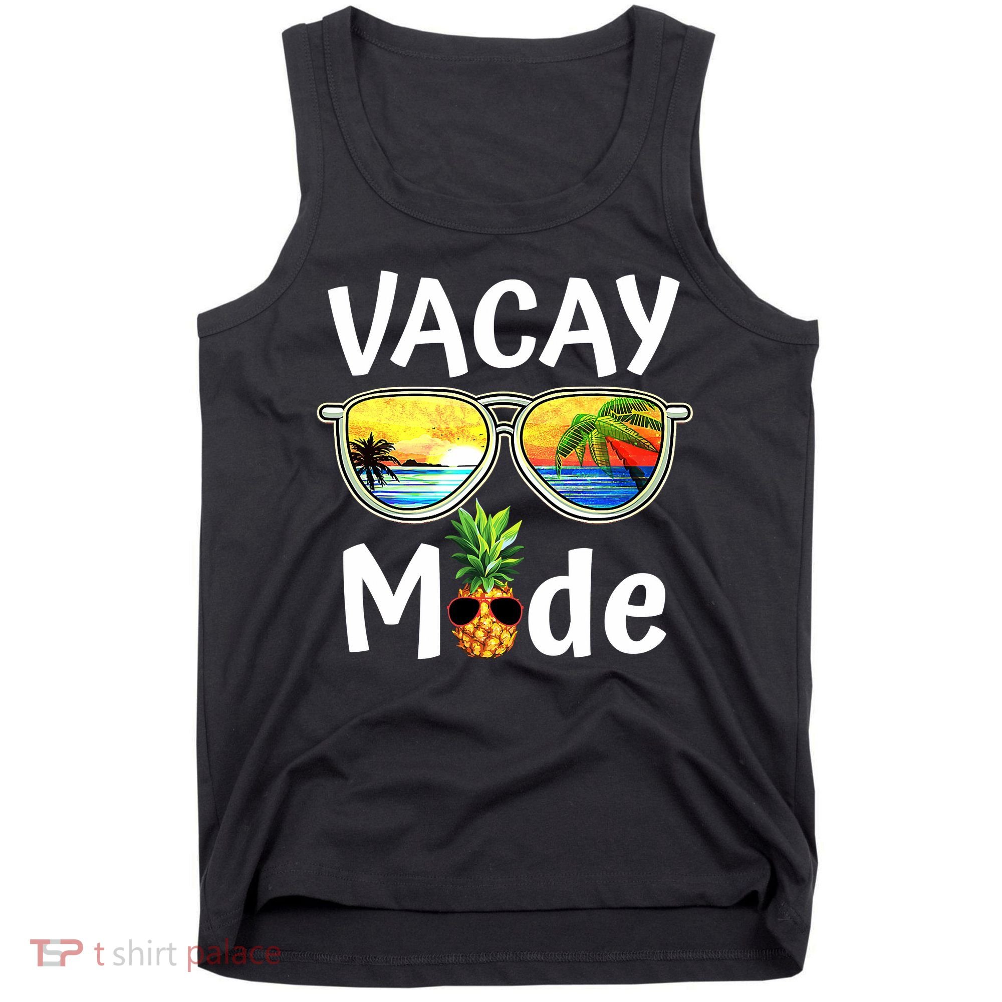Vacay Mode Family Vacation Summer Sunglasses Beach Pineapple Tank Top