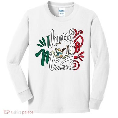 Viva Mexico Hispanic Mexican Heritage Kids Long Sleeve Shirt