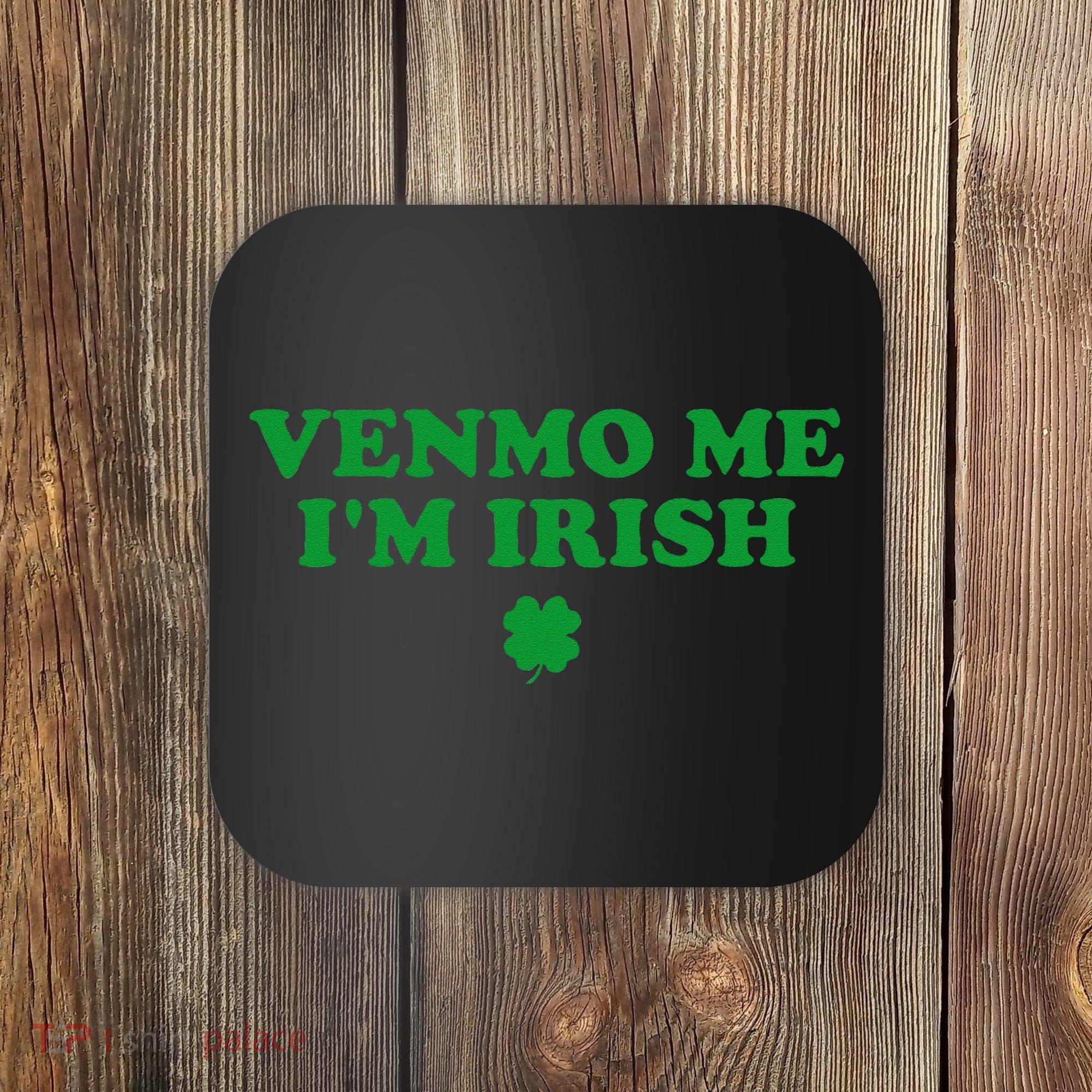 Venmo Me IM Irish Baby Gift Coaster