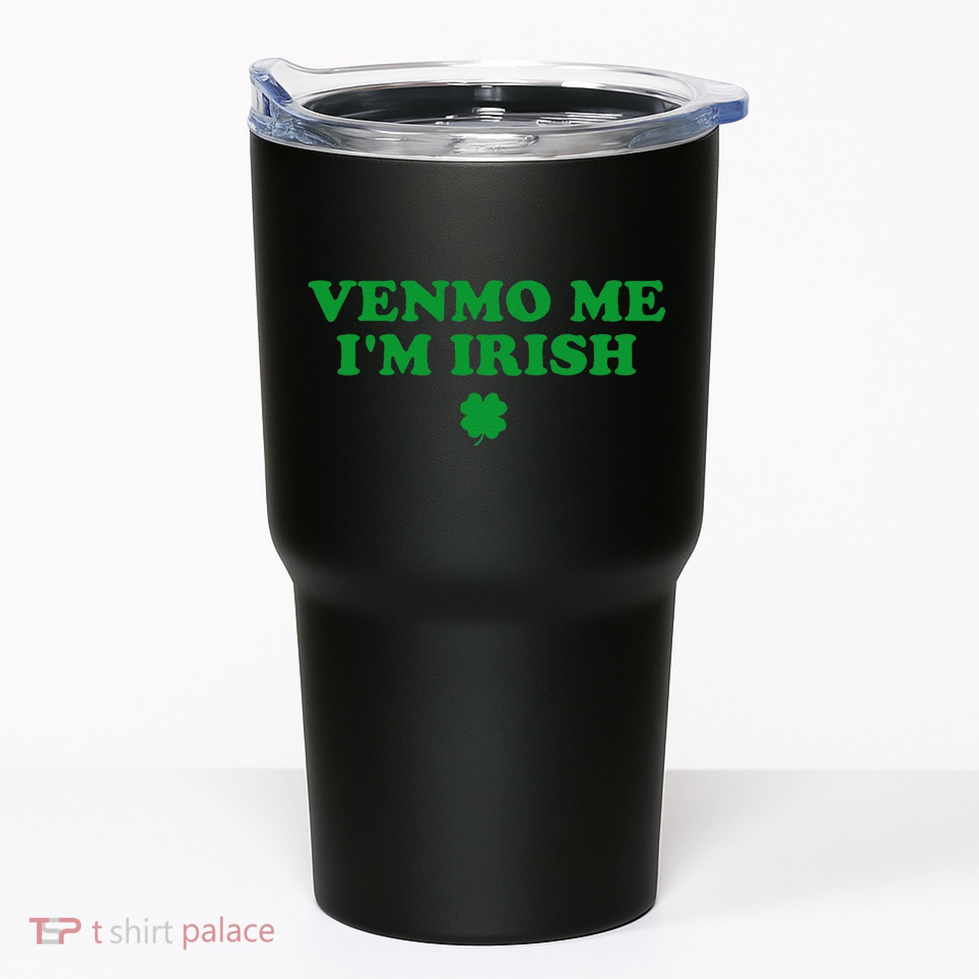 Venmo Me IM Irish Baby Gift Tumbler