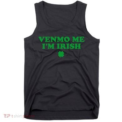 Venmo Me IM Irish Baby Gift Tank Top