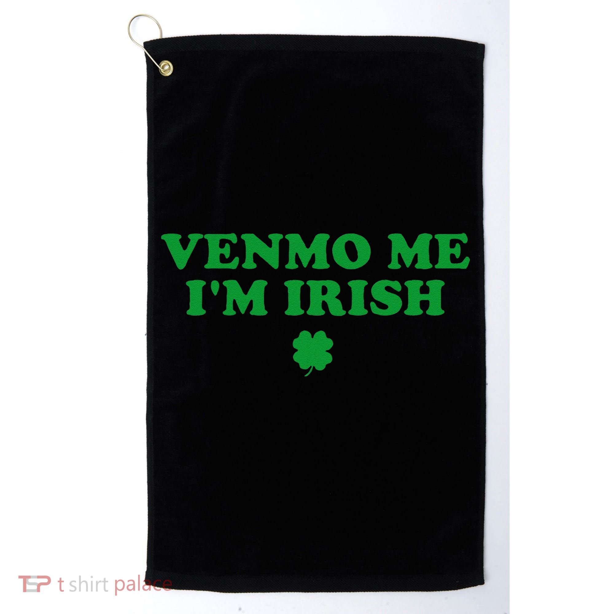 Venmo Me IM Irish Baby Gift Golf Towel