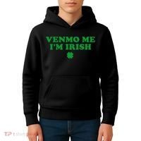 Venmo Me IM Irish Baby Gift Kids Hoodie thumb 4