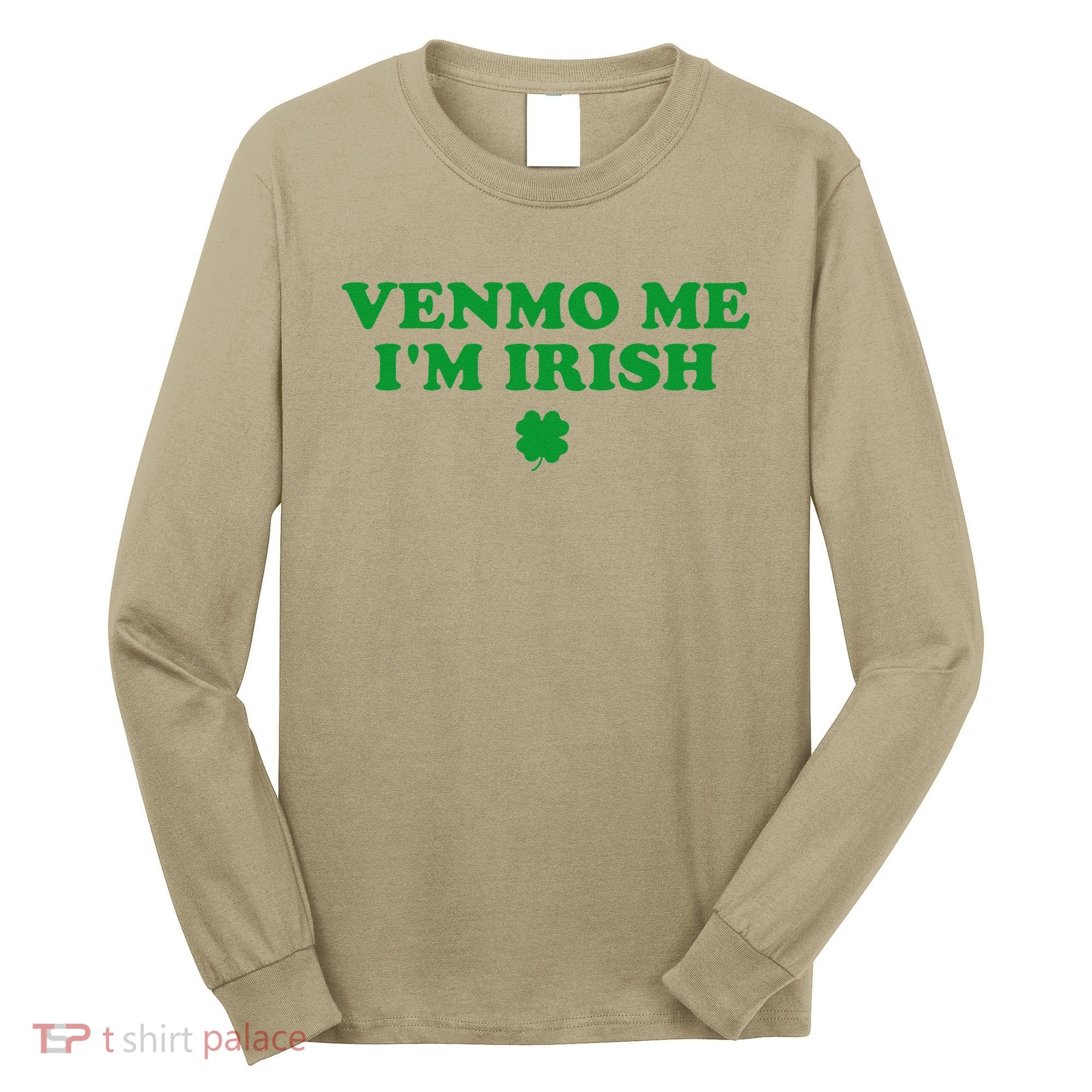 Venmo Me IM Irish Baby Gift Long Sleeve Shirt