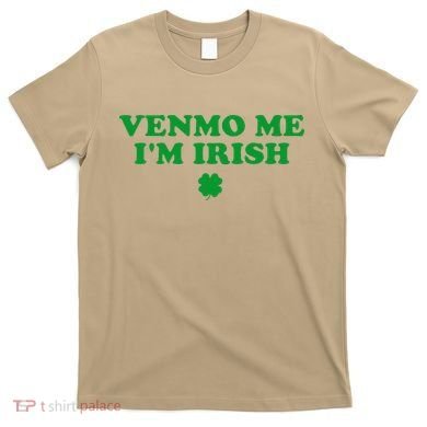 Venmo Me IM Irish Baby Gift T-Shirt