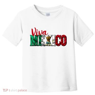 Viva Mexico Independence Day Toddler T-Shirt