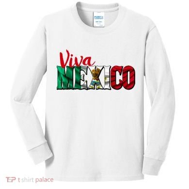 Viva Mexico Independence Day Kids Long Sleeve Shirt