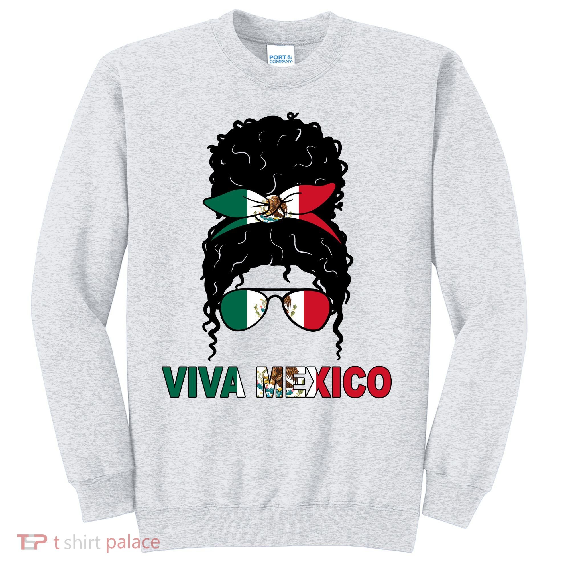 Viva Mexico Independence Day Hispanic Mexican Pride Sweatshirt