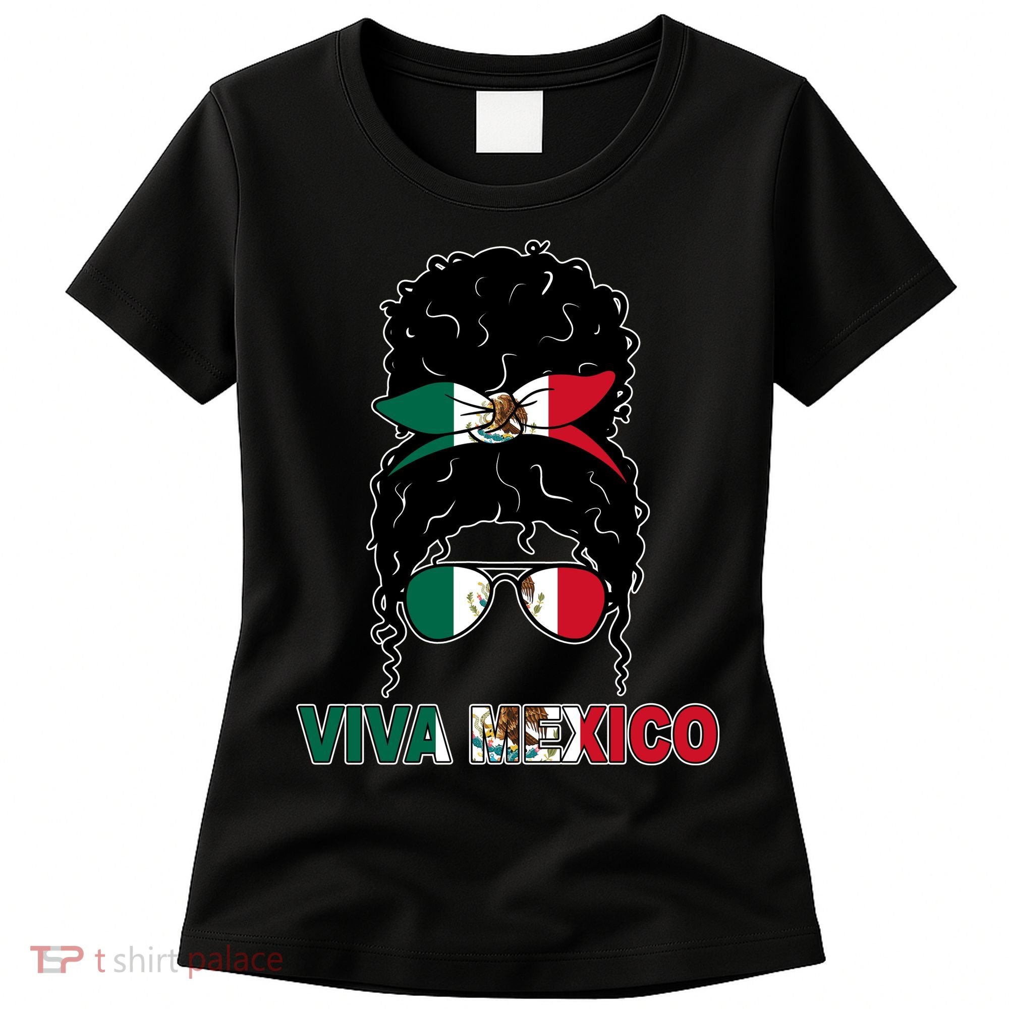 Viva Mexico Independence Day Hispanic Mexican Pride Women's T-Shirt