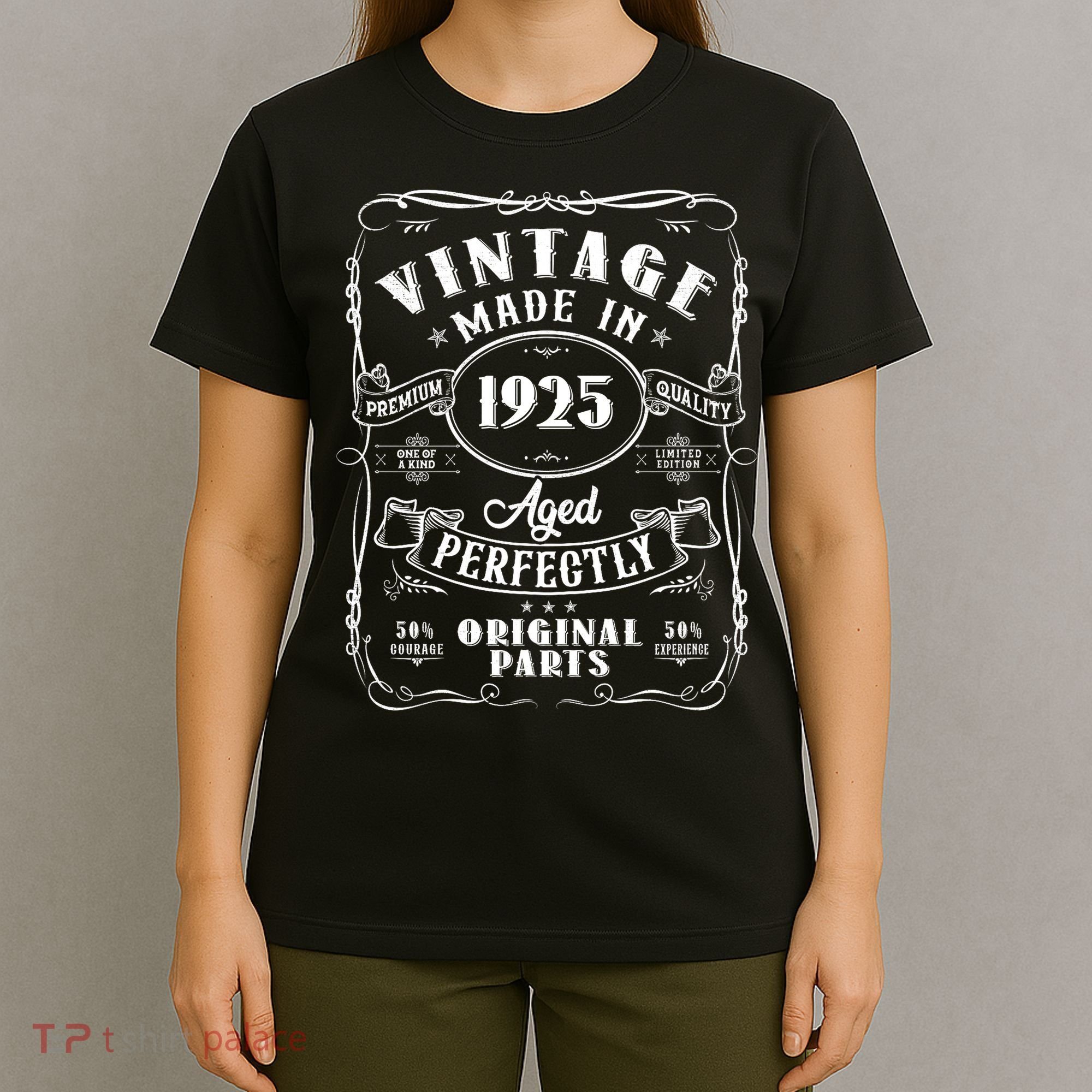 Vintage Made In 1925 One Of A Kind Limited Edition Aged Perfectly Original Parts T-Shirt