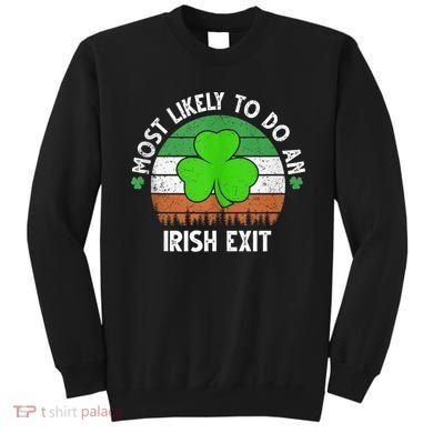 Vintage Most Likely To Do An Irish Exit Funny  Wo Tank Top Sweatshirt