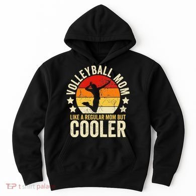Volleyball Mom Like A Regular But Cooler Mother's Day Hoodie