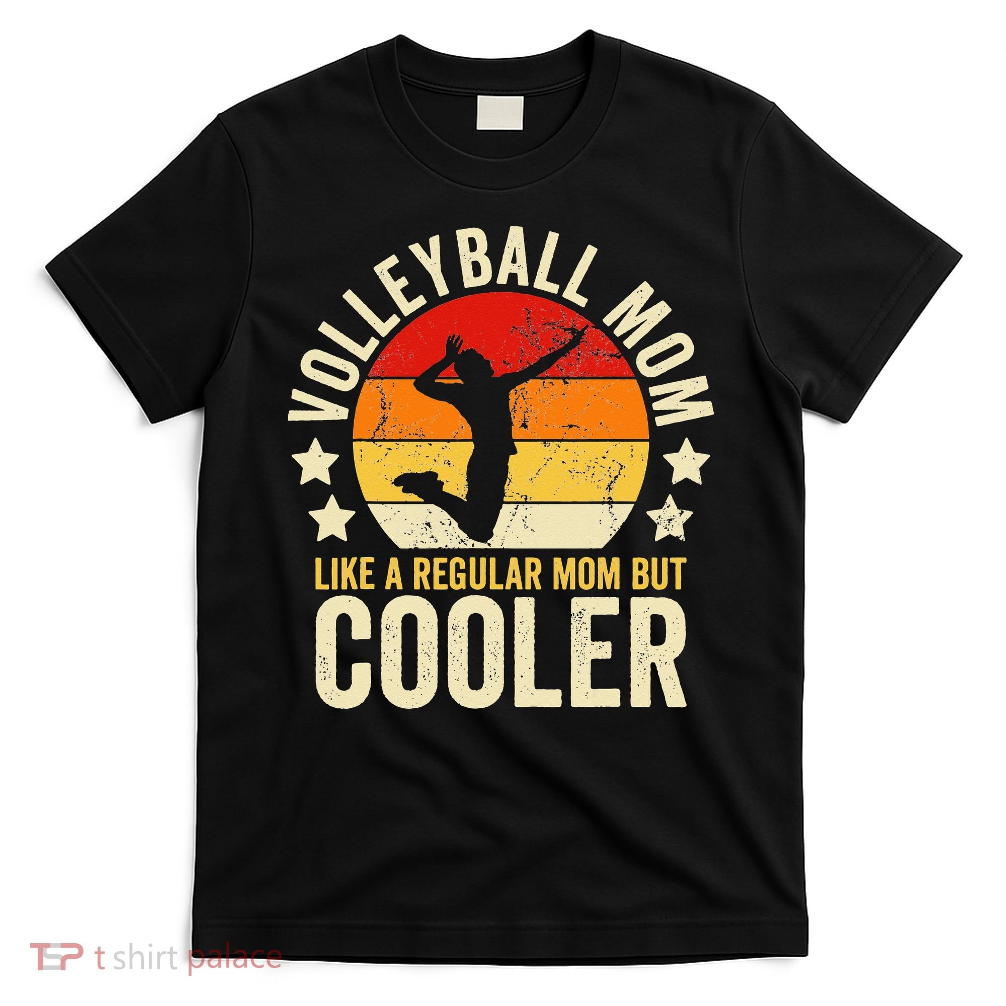 Volleyball Mom Like A Regular But Cooler Mother's Day T-Shirt