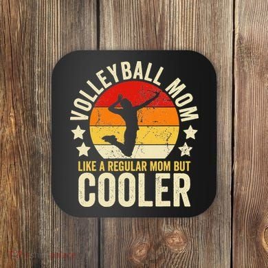 Volleyball Mom Like A Regular But Cooler Mother's Day Coaster