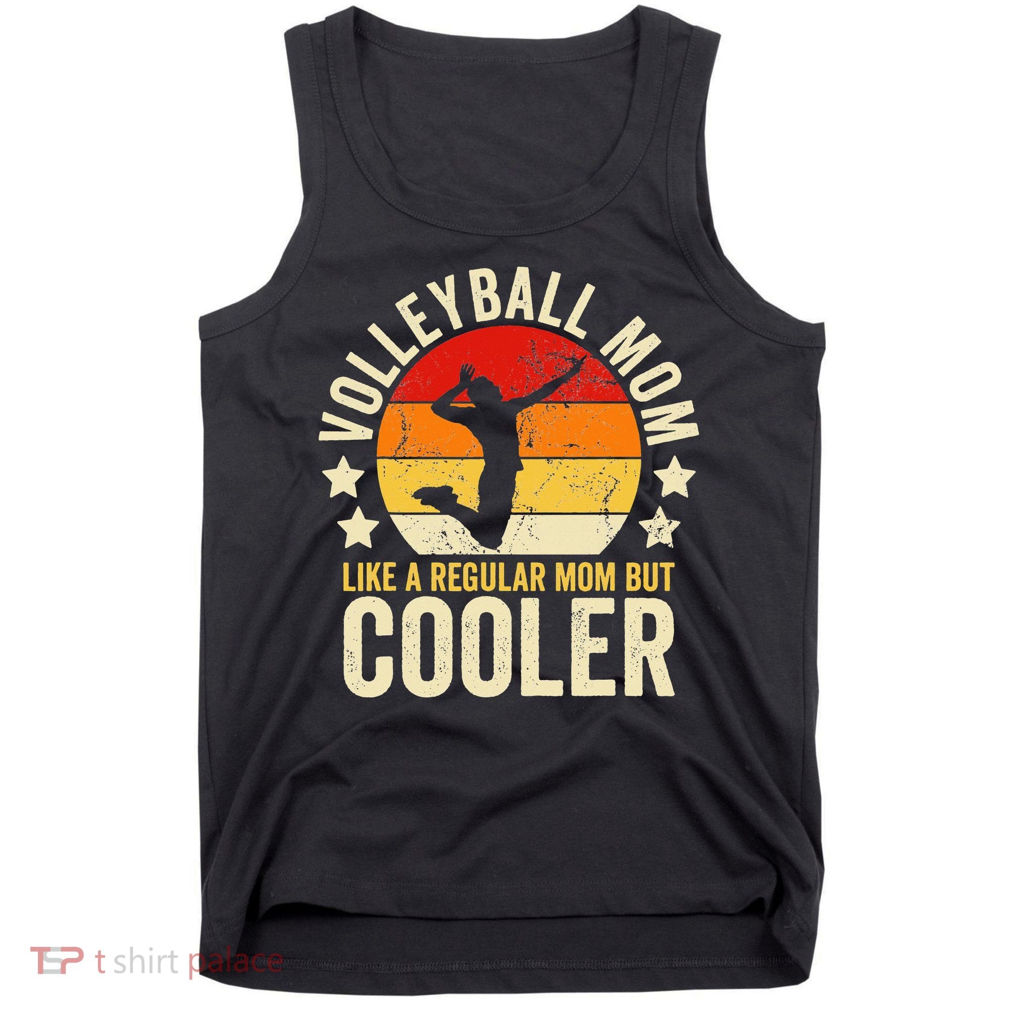 Volleyball Mom Like A Regular But Cooler Mother's Day Tank Top