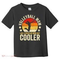 Volleyball Mom Like A Regular But Cooler Mother's Day Toddler T-Shirt thumb 0