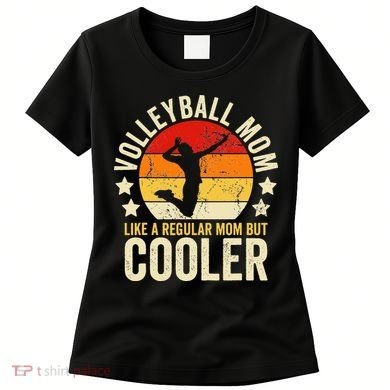 Volleyball Mom Like A Regular But Cooler Mother's Day Women's T-Shirt