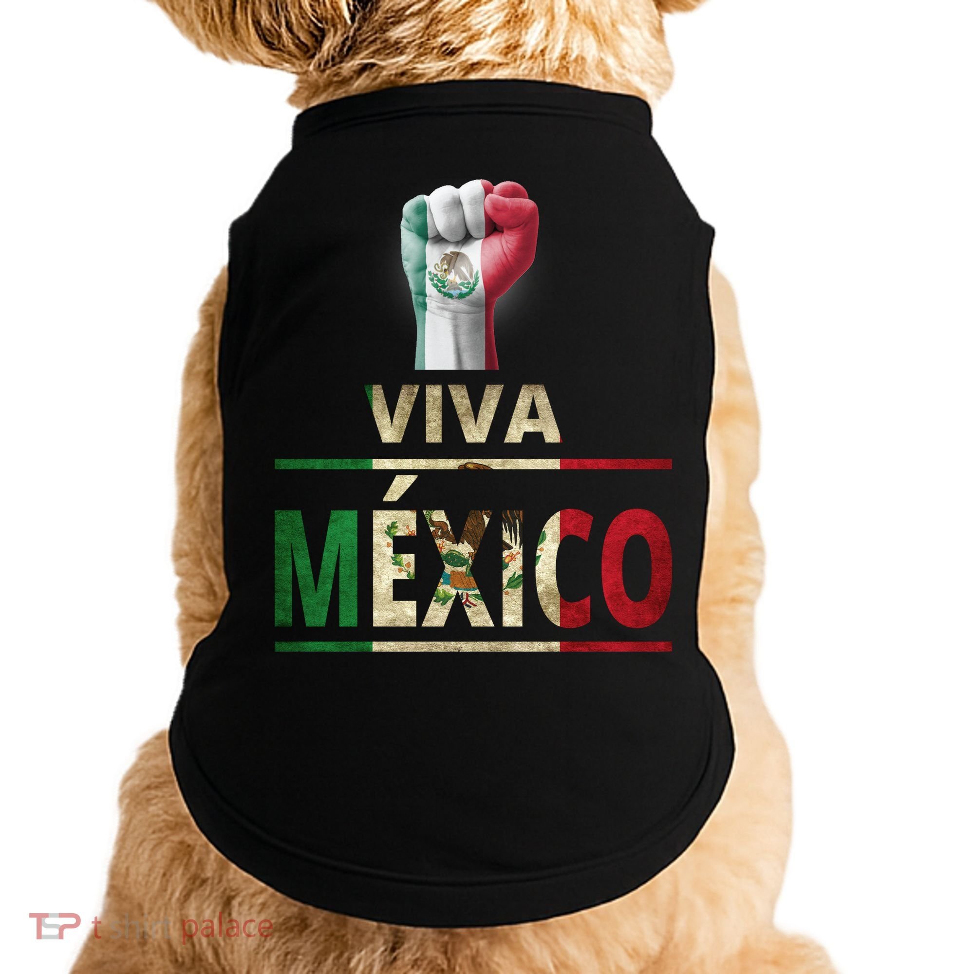 Viva Mexico Mexican Pride Fist Doggie Tank