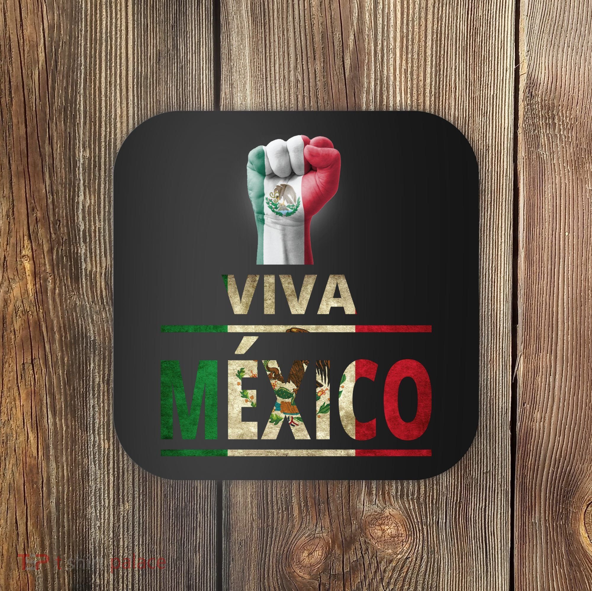 Viva Mexico Mexican Pride Fist Coaster