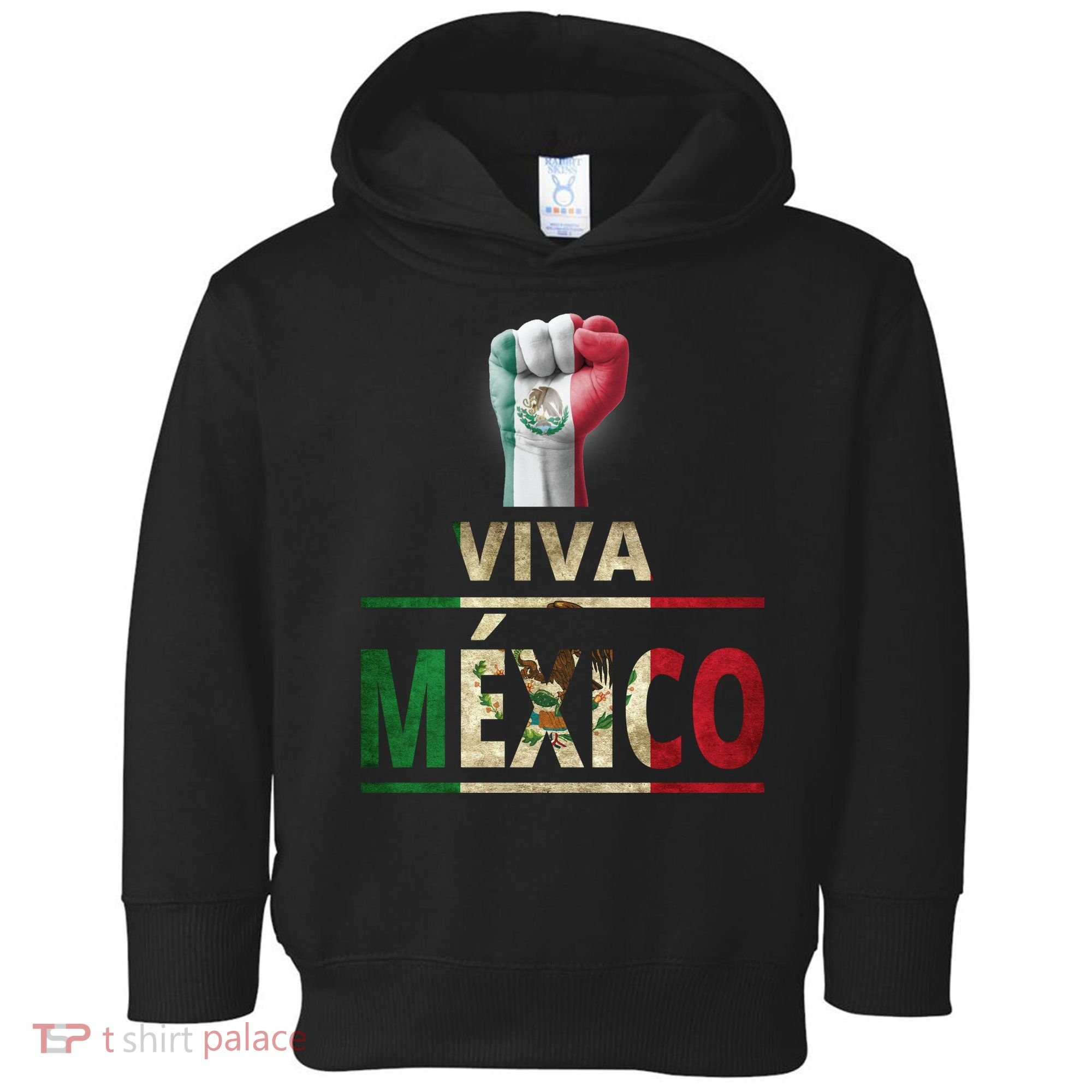 Viva Mexico Mexican Pride Fist Toddler Hoodie