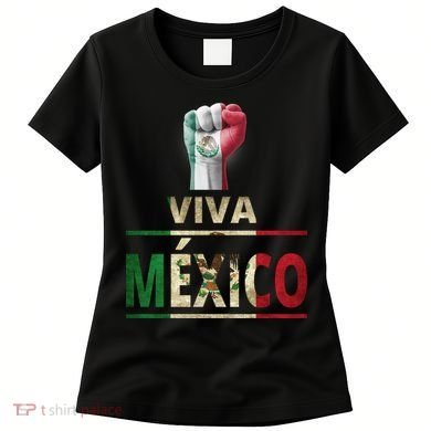 Viva Mexico Mexican Pride Fist Women's T-Shirt