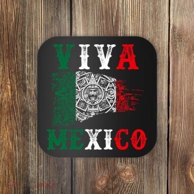 Viva Mexico Mexican Independence Day Coaster