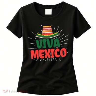 Viva Mexico Mexican Independence Day Gift Women's T-Shirt