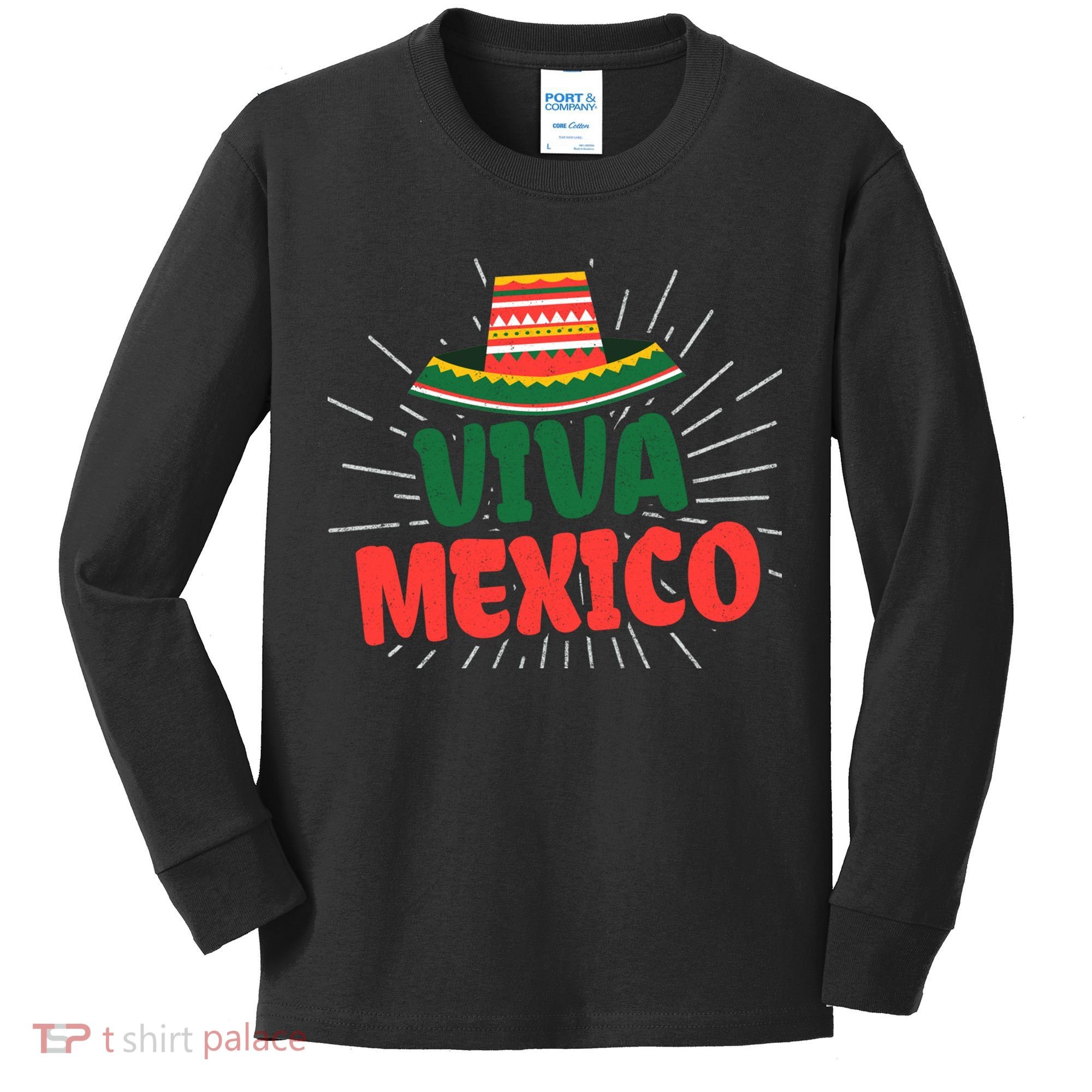 Viva Mexico Mexican Independence Day Gift Kids Long Sleeve Shirt