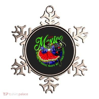 Viva Mexico No Time To Siesta That Is My Final Fiesta Ornament