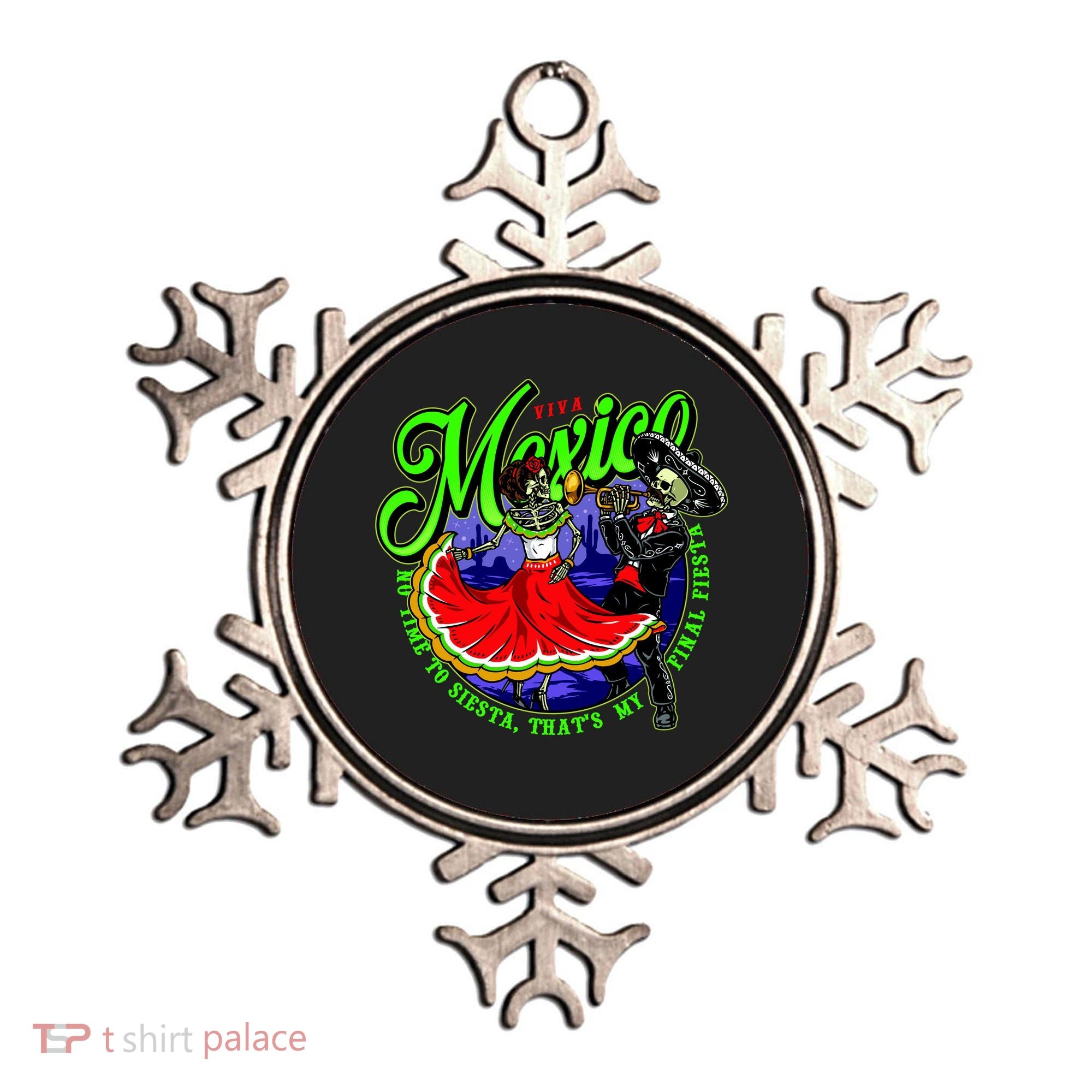 Viva Mexico No Time To Siesta That Is My Final Fiesta Ornament