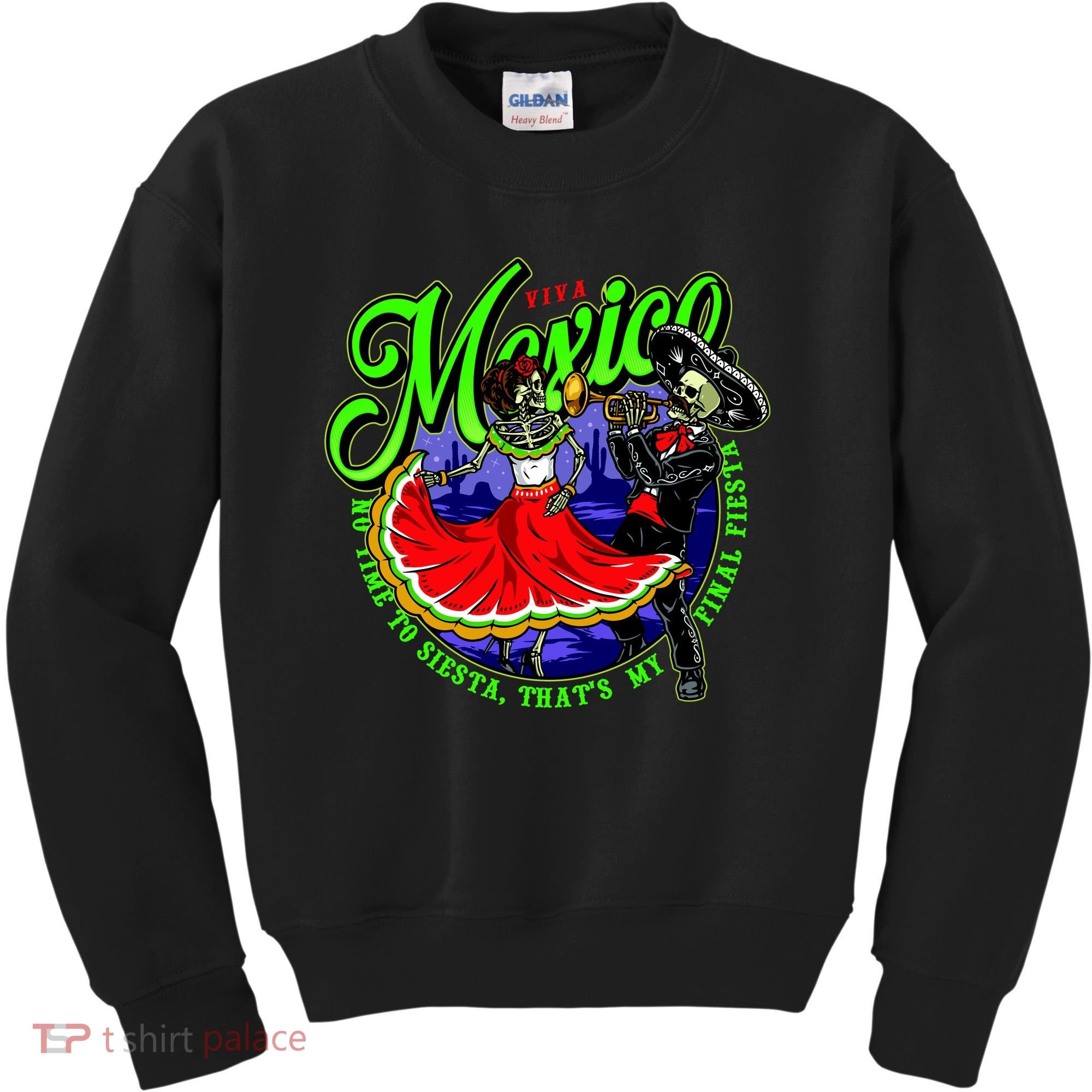 Viva Mexico No Time To Siesta That Is My Final Fiesta Kids Sweatshirt