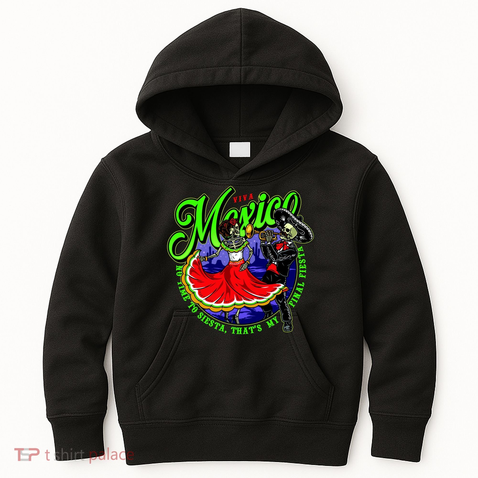 Viva Mexico No Time To Siesta That Is My Final Fiesta Kids Hoodie