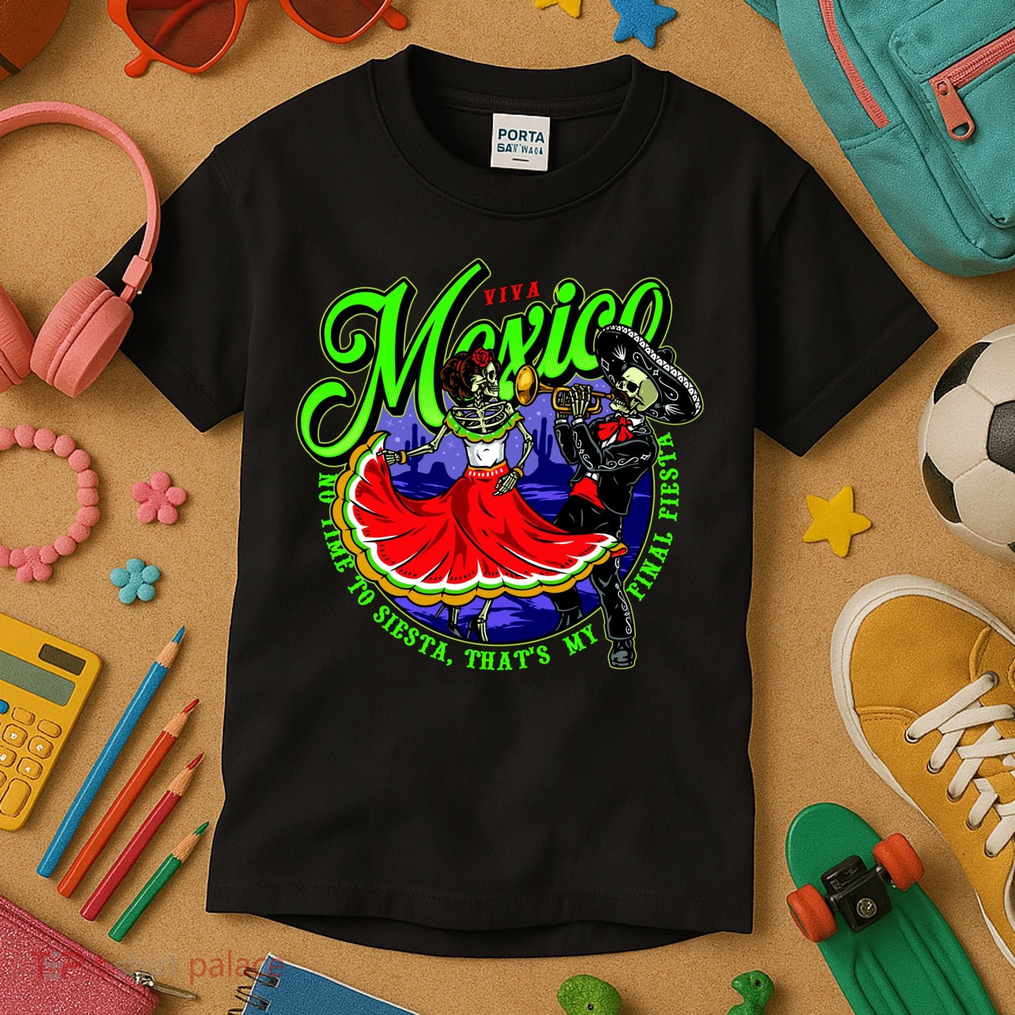 Viva Mexico No Time To Siesta That Is My Final Fiesta Kids T-Shirt