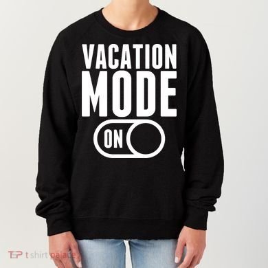 Vacation Mode On Women's Sweatshirt