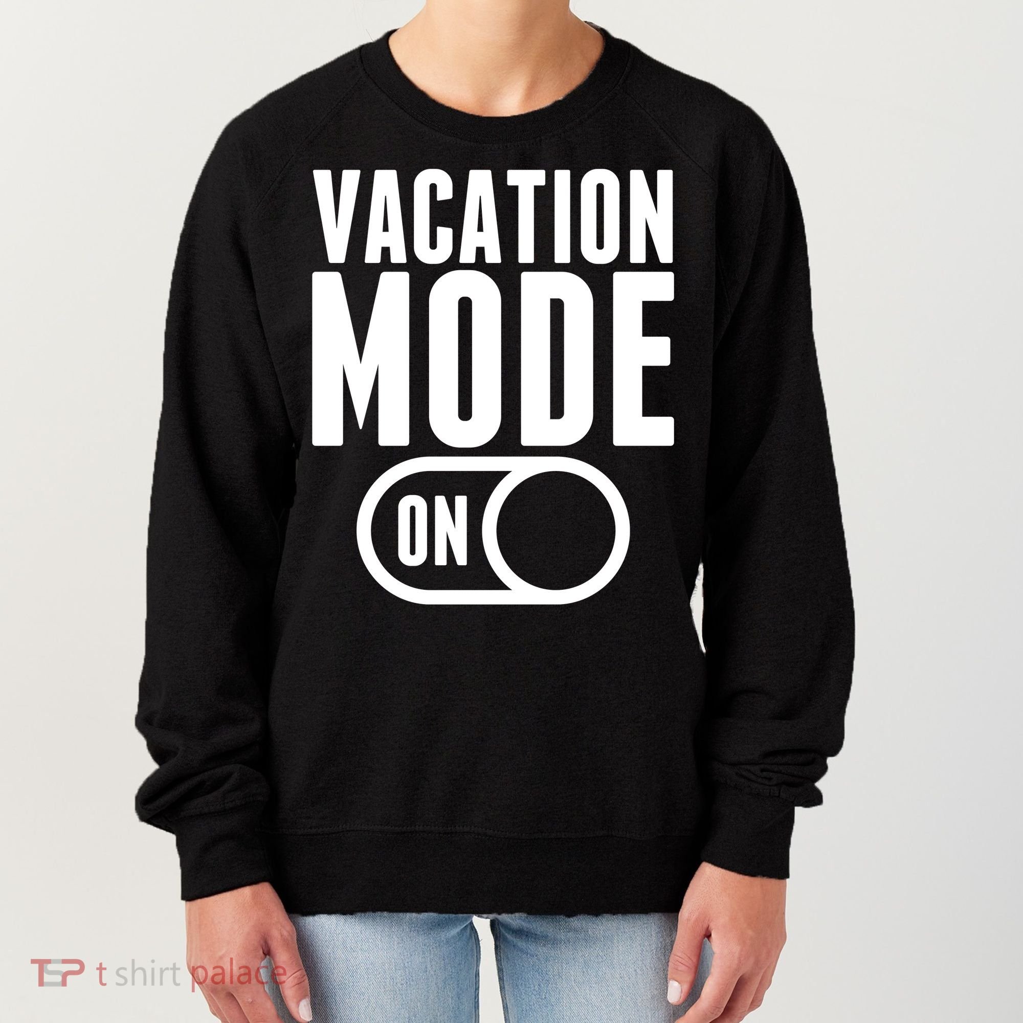 Vacation Mode On Women's Sweatshirt