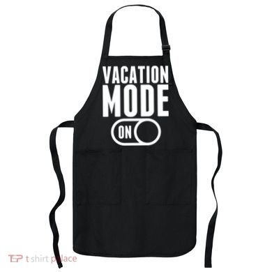 Vacation Mode On Apron