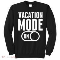 Vacation Mode On Sweatshirt thumb 0